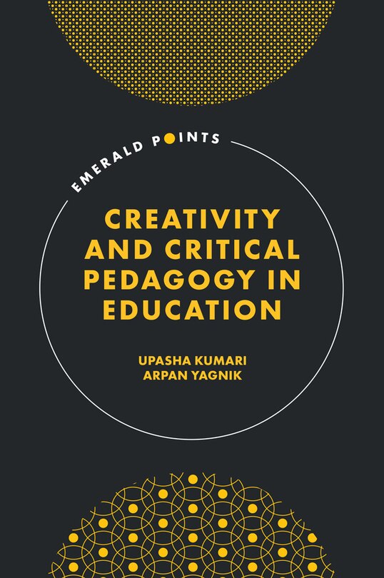 Front cover_Creativity and Critical Pedagogy in Education
