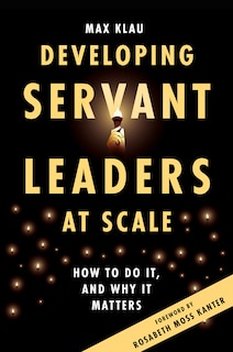 Front cover_Developing Servant Leaders at Scale