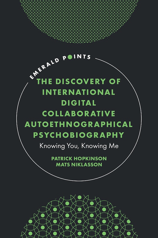 Front cover_The Discovery of International Digital Collaborative Autoethnographical Psychobiography