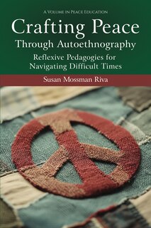 Front cover_Crafting Peace Through Autoethnography