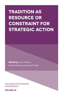 Front cover_Tradition as Resource or Constraint for Strategic Action