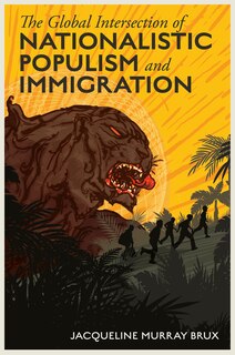 Front cover_The Global Intersection of Nationalistic Populism and Immigration