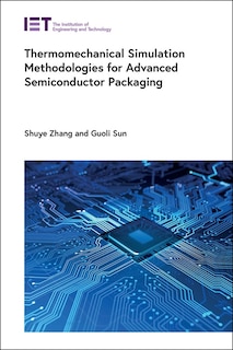 Couverture_Thermomechanical Simulation Methodologies for Advanced Semiconductor Packaging