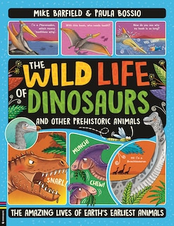 Front cover_The Wild Life of Dinosaurs and Other Prehistoric Animals