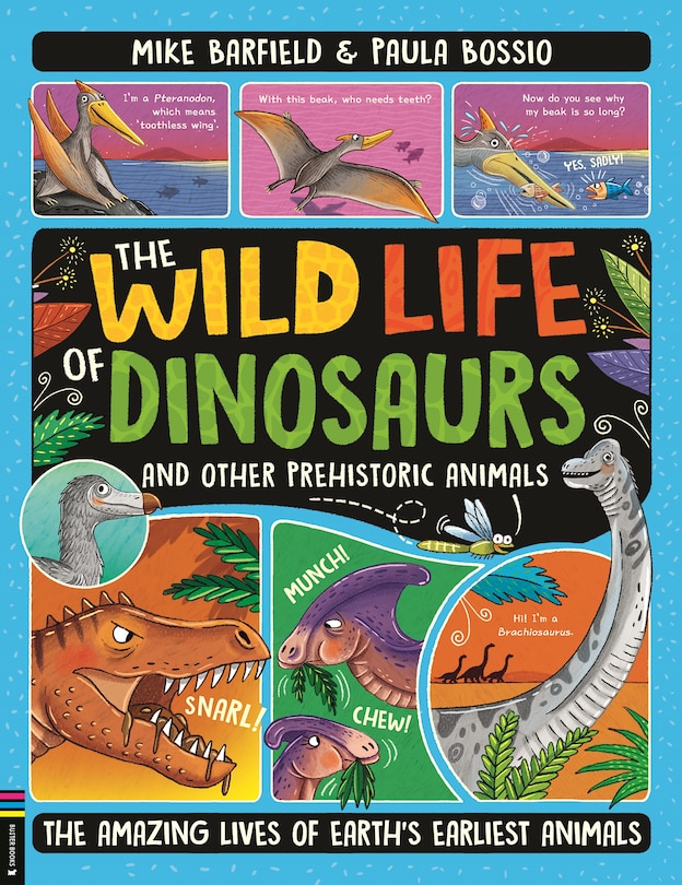 Front cover_The Wild Life of Dinosaurs and Other Prehistoric Animals