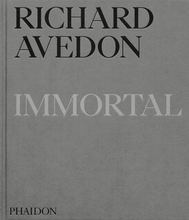 Front cover_Richard Avedon Immortal
