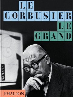 Couverture_Le Corbusier, le grand