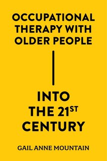 Front cover_Occupational Therapy with Older People Into the 21st Century