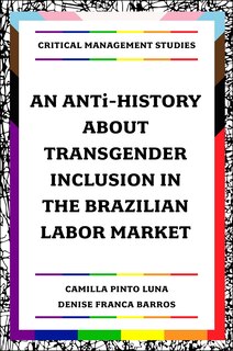 Front cover_An ANTi-History about Transgender Inclusion in the Brazilian Labor Market
