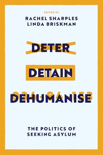 Front cover_Deter, Detain, Dehumanise
