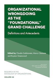 Couverture_Organizational Wrongdoing as the &ldquo;Foundational&rdquo; Grand Challenge