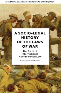 Front cover_A Socio-Legal History of the Laws of War