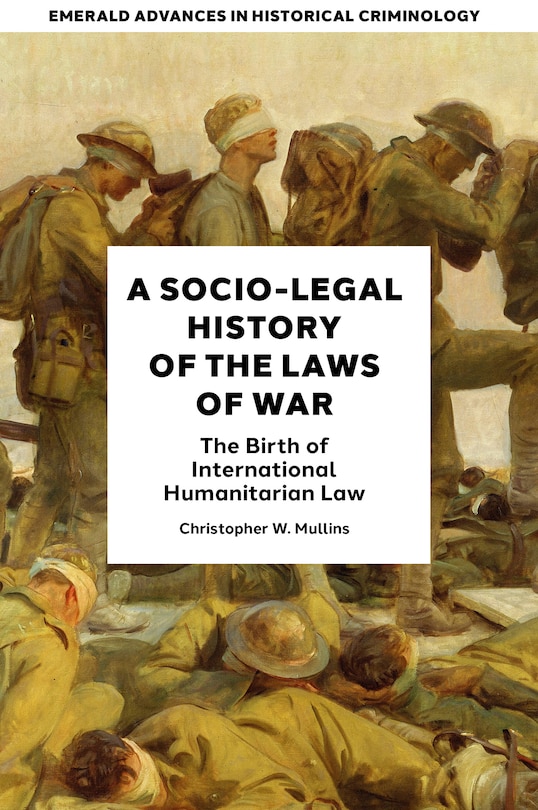 Front cover_A Socio-Legal History of the Laws of War
