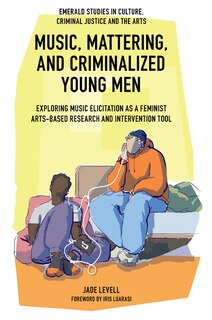 Front cover_Music, Mattering, and Criminalized Young Men