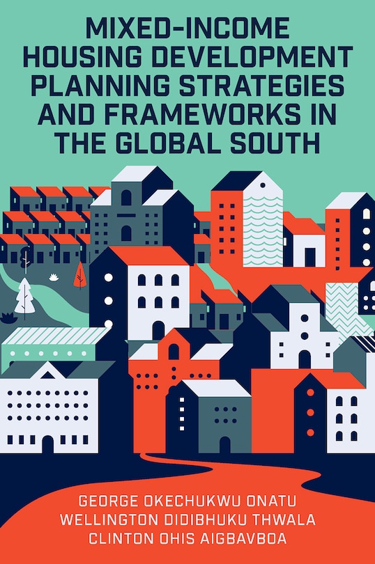 Front cover_Mixed-Income Housing Development Planning Strategies and Frameworks in the Global South