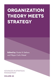 Front cover_Organization Theory Meets Strategy