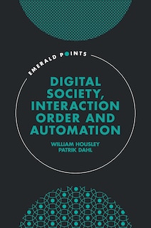 Couverture_Digital Society, Interaction Order and Automation