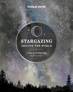 Couverture_Lonely Planet Stargazing Around the World: A Tour of the Night Sky 2 2nd Ed.