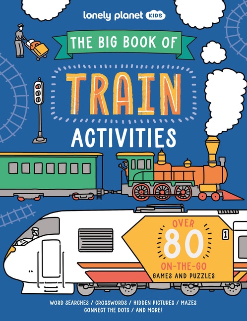 Lonely Planet The Big Book of Train Activities 1: Over 80 On-The-Go Games and Puzzles