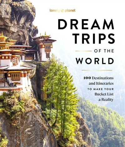 Front cover_Lonely Planet Dream Trips of the World