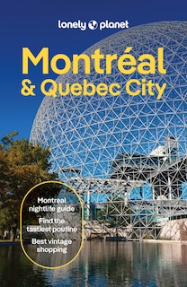 Front cover_Lonely Planet Montreal & Quebec City 7 7th Ed.