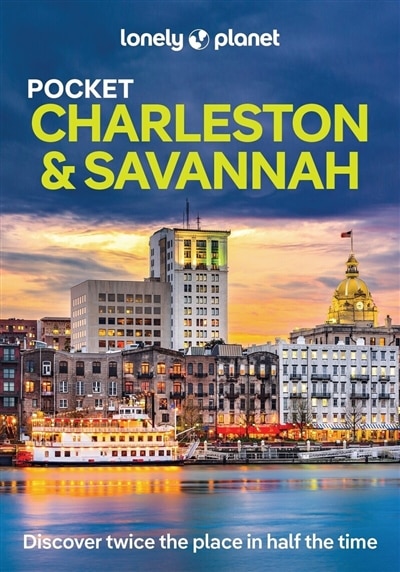 Front cover_Lonely Planet Pocket Charleston & Savannah 3 3rd Ed.