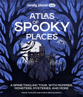 Couverture_Lonely Planet Kids Atlas of Spooky Places