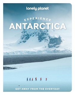 Front cover_Lonely Planet Experience Antarctica