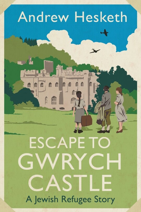 Front cover_Escape to Gwrych Castle