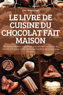 Couverture_Le Livre de Cuisine Du Chocolat Fait Maison