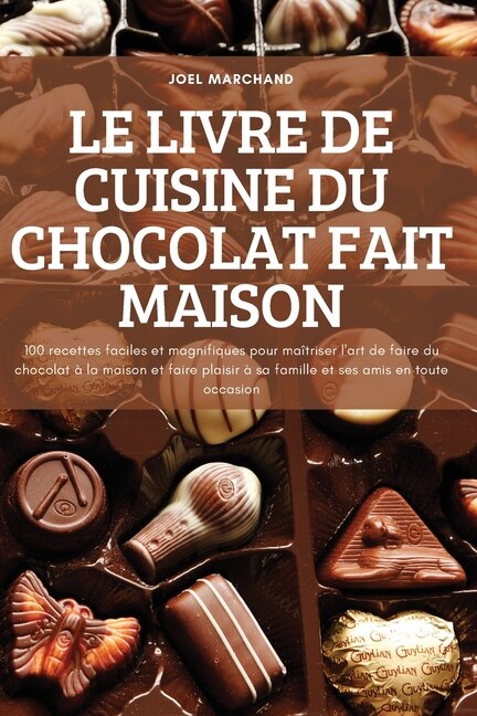Couverture_Le Livre de Cuisine Du Chocolat Fait Maison