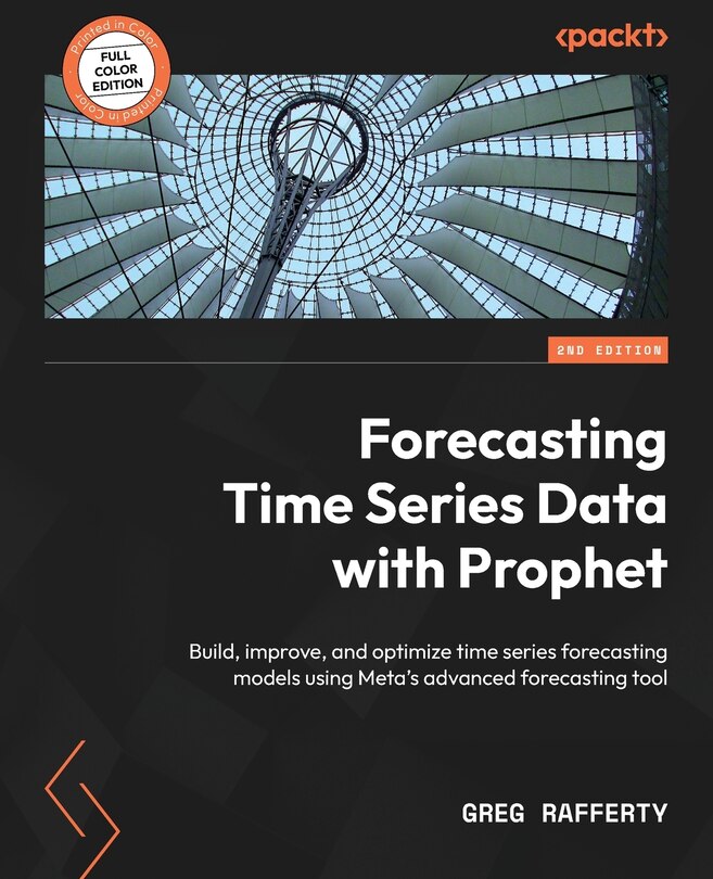 Front cover_Forecasting Time Series Data with Prophet - Second Edition