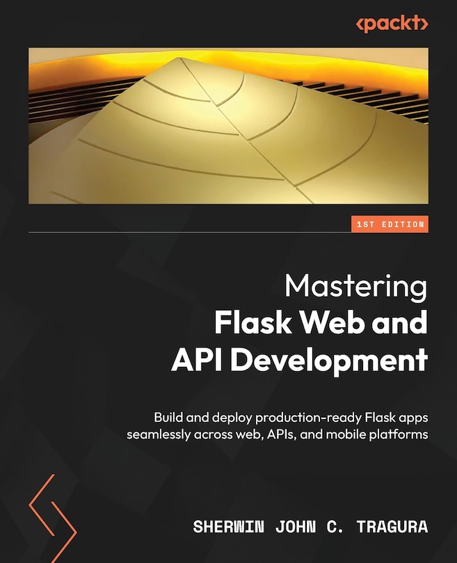 Front cover_Mastering Flask Web and API Development