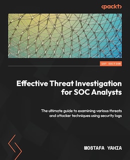 Front cover_Effective Threat Investigation for SOC Analysts
