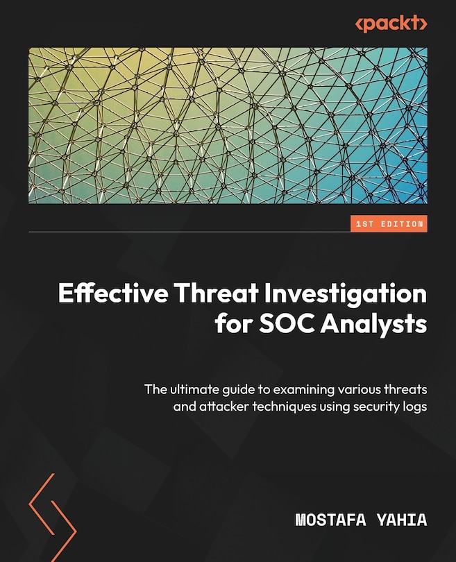 Front cover_Effective Threat Investigation for SOC Analysts