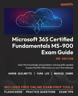 Front cover_Microsoft 365 Certified Fundamentals MS-900 Exam Guide - Third Edition