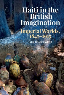 Couverture_Haiti in the British Imagination