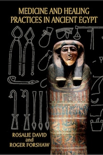 Couverture_Medicine and Healing Practices in Ancient Egypt