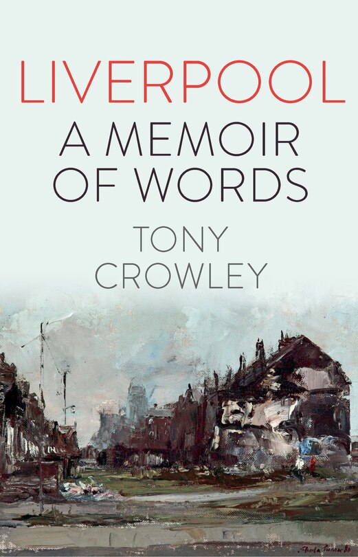 Front cover_Liverpool: A Memoir of Words