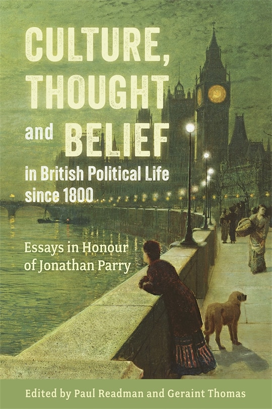 Couverture_Culture, Thought and Belief in British Political Life since 1800