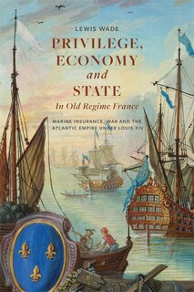 Couverture_Privilege, Economy and State in Old Regime France