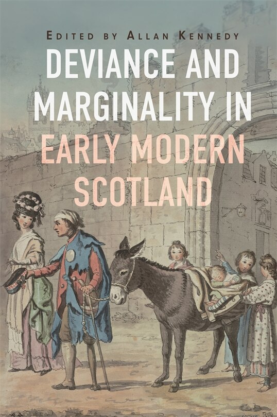 Front cover_Deviance and Marginality in Early Modern Scotland