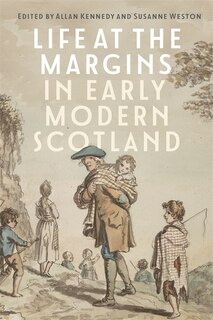 Front cover_Life at the Margins in Early Modern Scotland