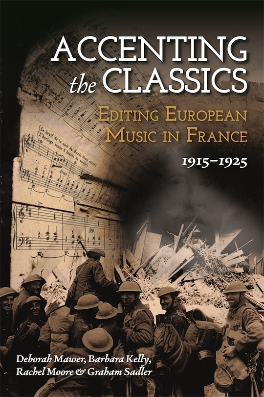 Front cover_Accenting the Classics: Editing European Music in France, 1915-1925