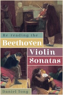Couverture_Re-Reading the Beethoven Violin Sonatas