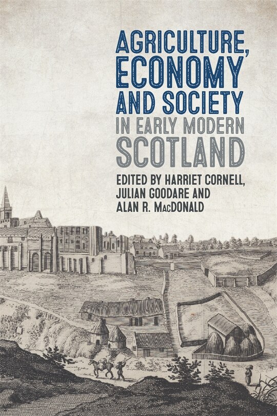 Couverture_Agriculture, Economy and Society in Early Modern Scotland