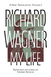 Front cover_Richard Wagner: My Life [Two Volume Set]