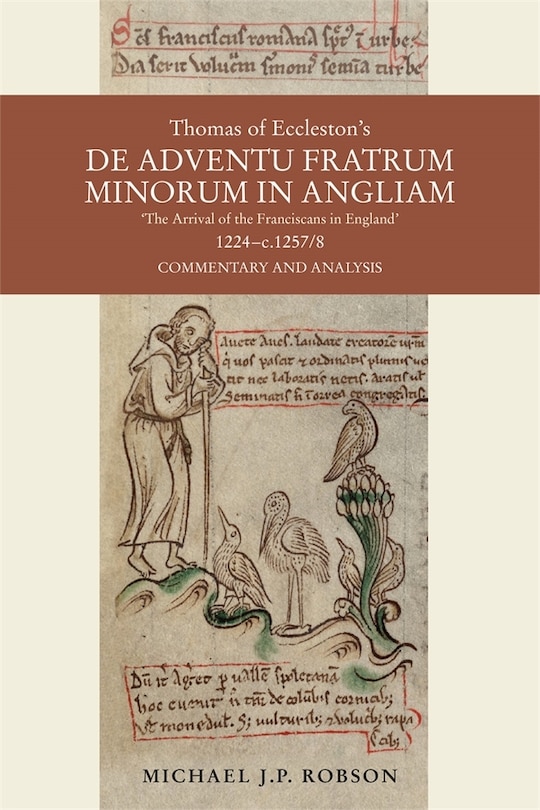 Couverture_Thomas of Eccleston's De adventu Fratrum Minorum in Angliam [The Arrival of the Franciscans in England], 1224-c.1257/8