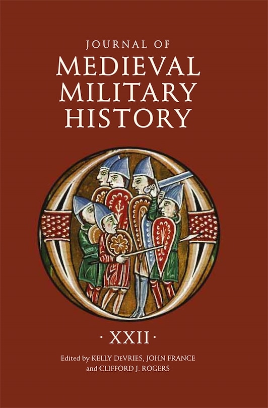 Front cover_Journal of Medieval Military History: Volume XXII