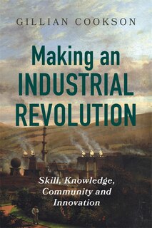 Front cover_Making an Industrial Revolution